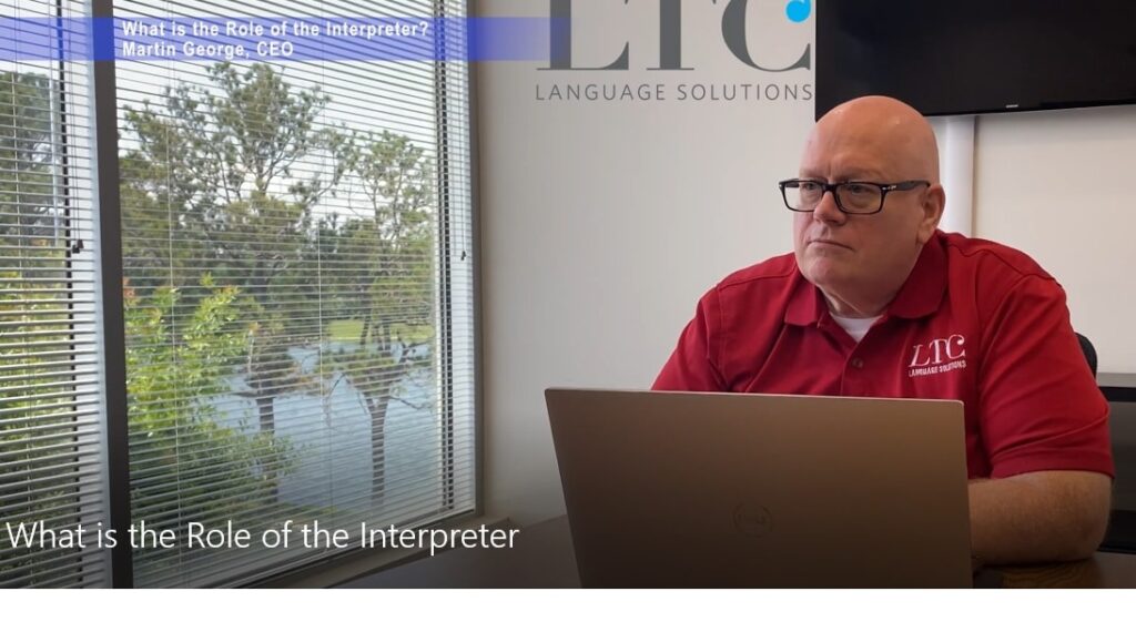 What is the Role of the Interpreter? LTC Language Solutions